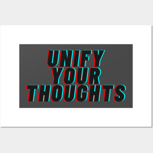 Unify Your Thoughts Posters and Art